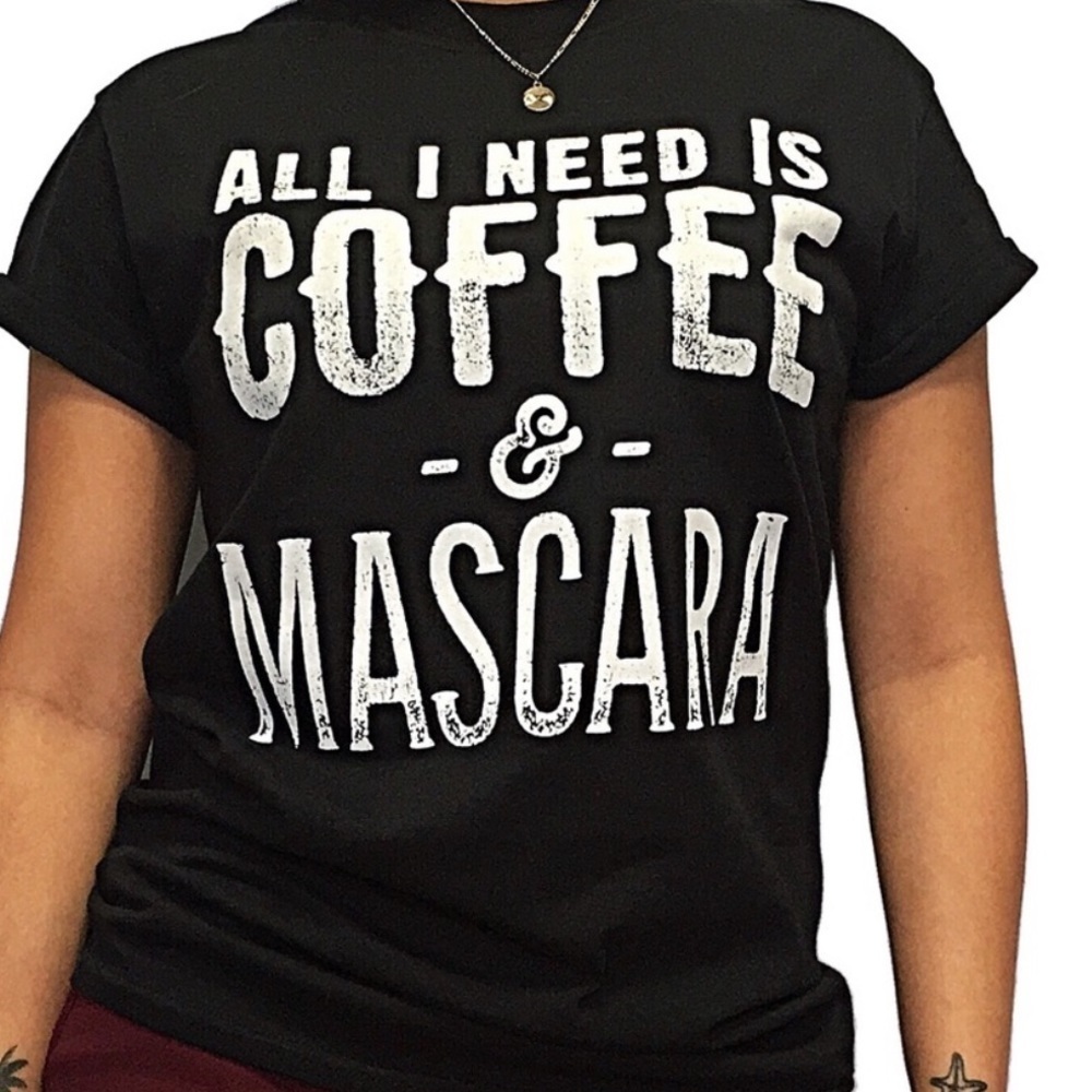 🦚2/$40 Lazy Daze Apparel “All I Need Is Coffee & Mascara” NIP - Picture 4 of 5